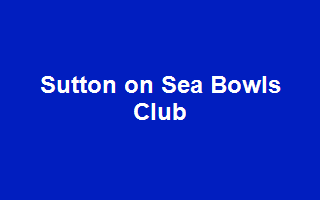 Sutton on Sea Bowls Club